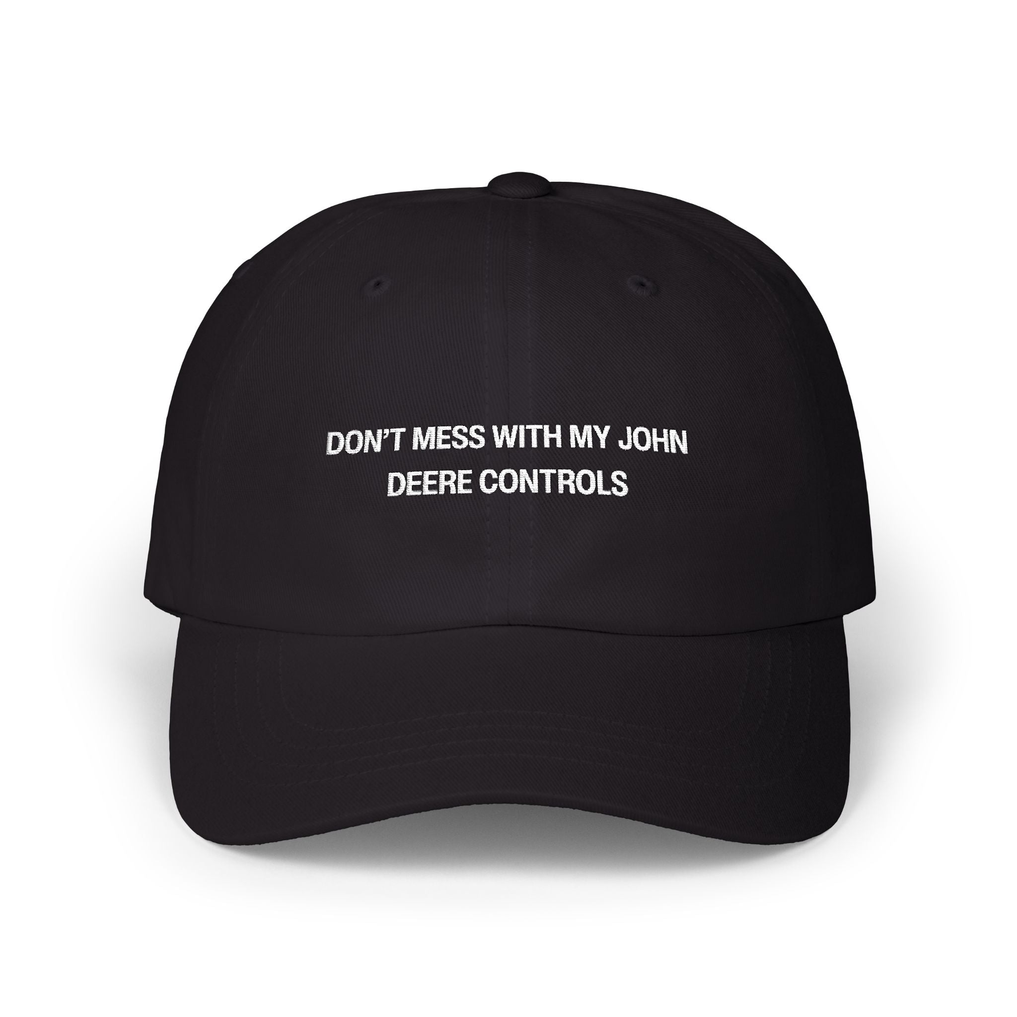Don't Mess With My John Deere Controls Classic Dad Cap