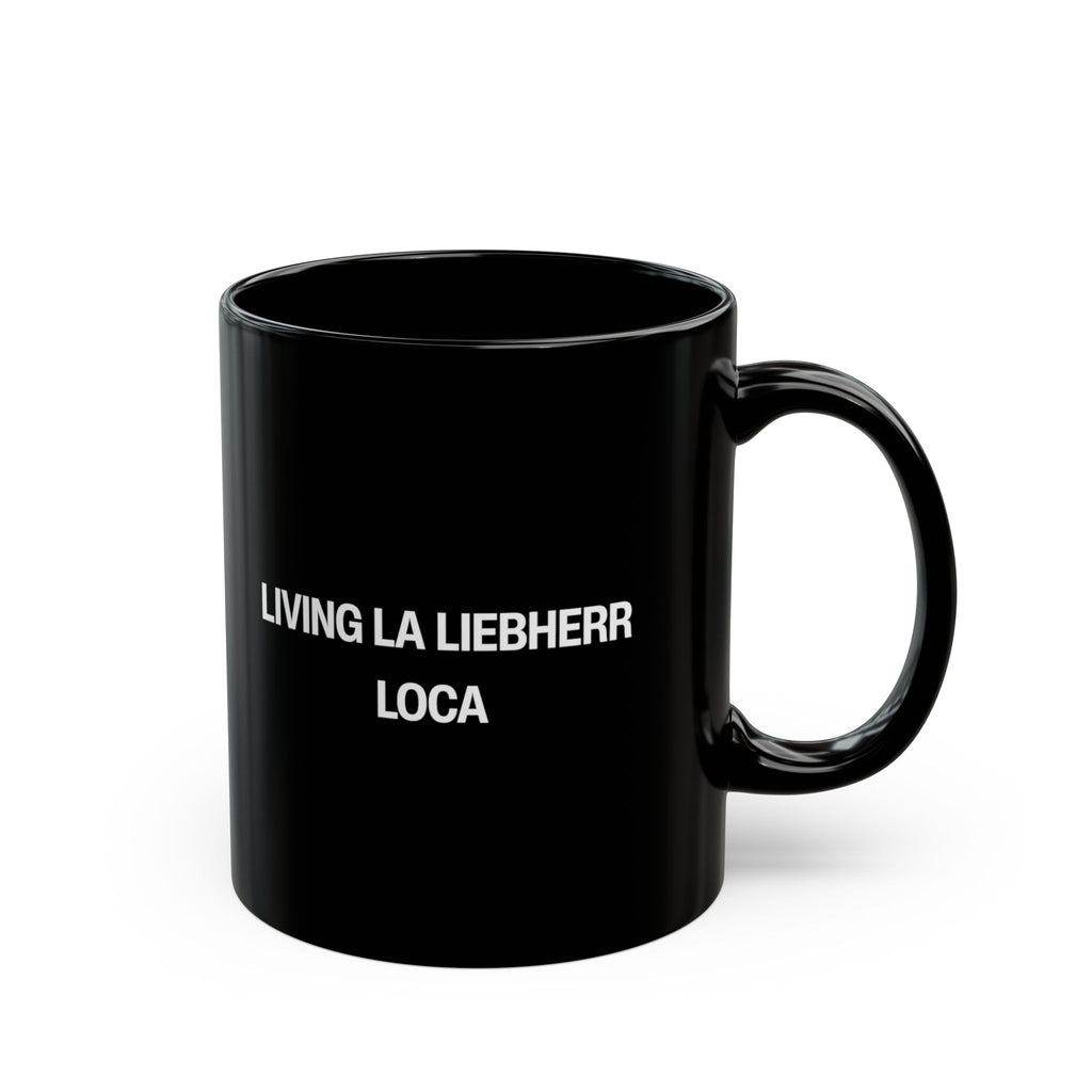 Living La Liebherr Loca Black Mug (11oz, 15oz)