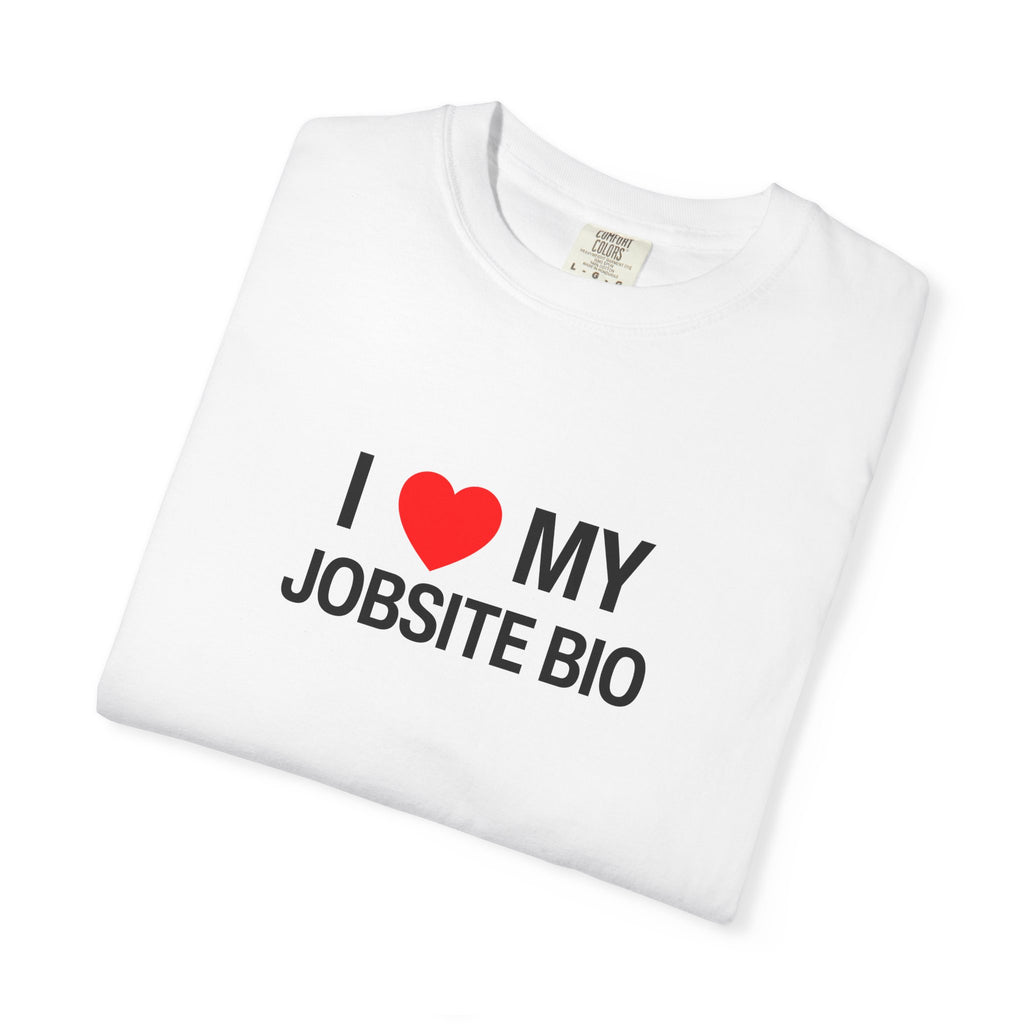 I Heart My Jobsite Bio Unisex Garment-Dyed T-shirt