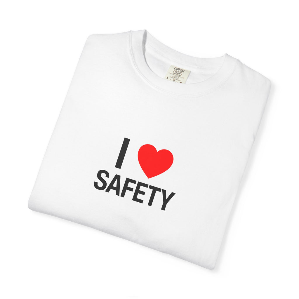 I Heart Safety Unisex Garment-Dyed T-shirt