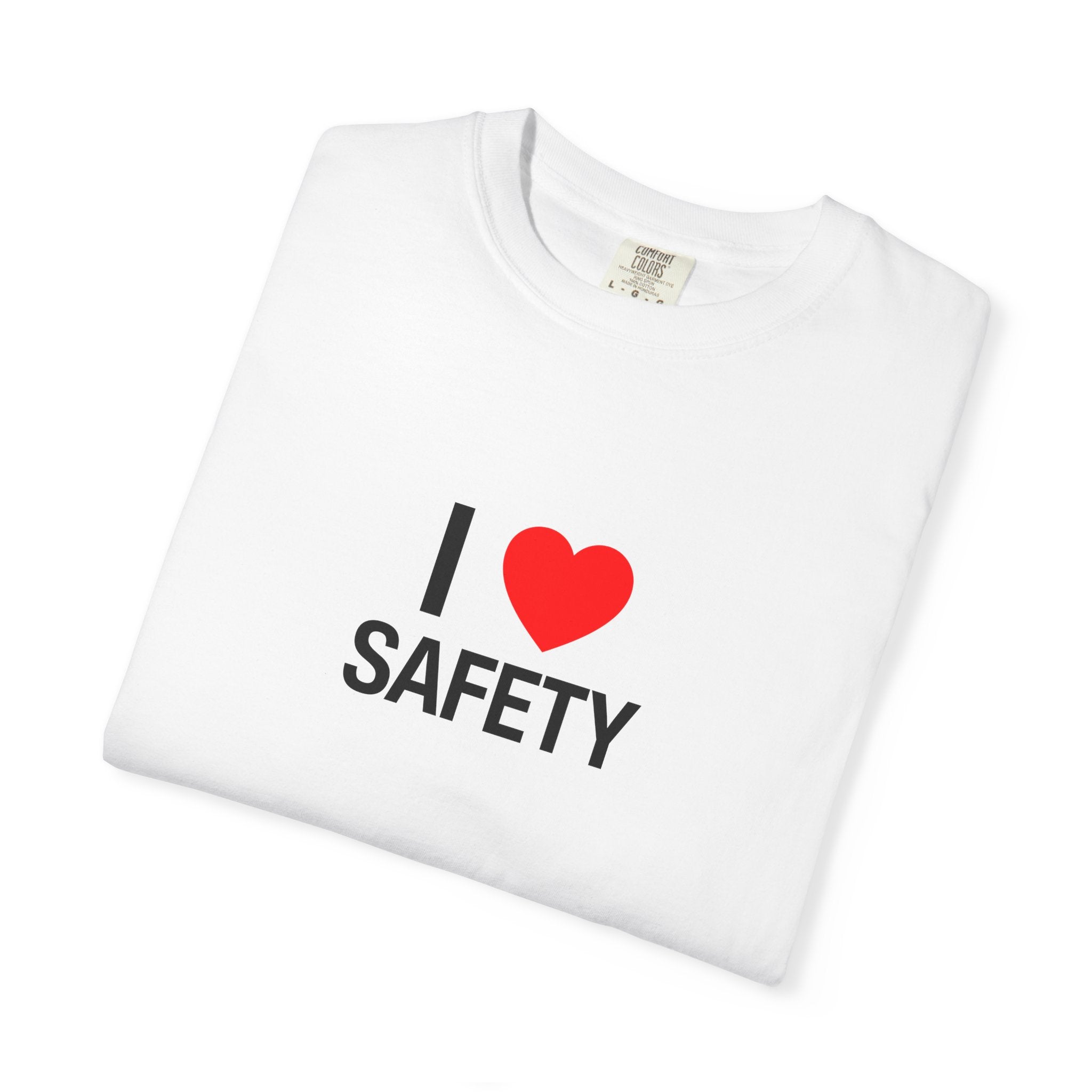 I Heart Safety Unisex Garment-Dyed T-shirt