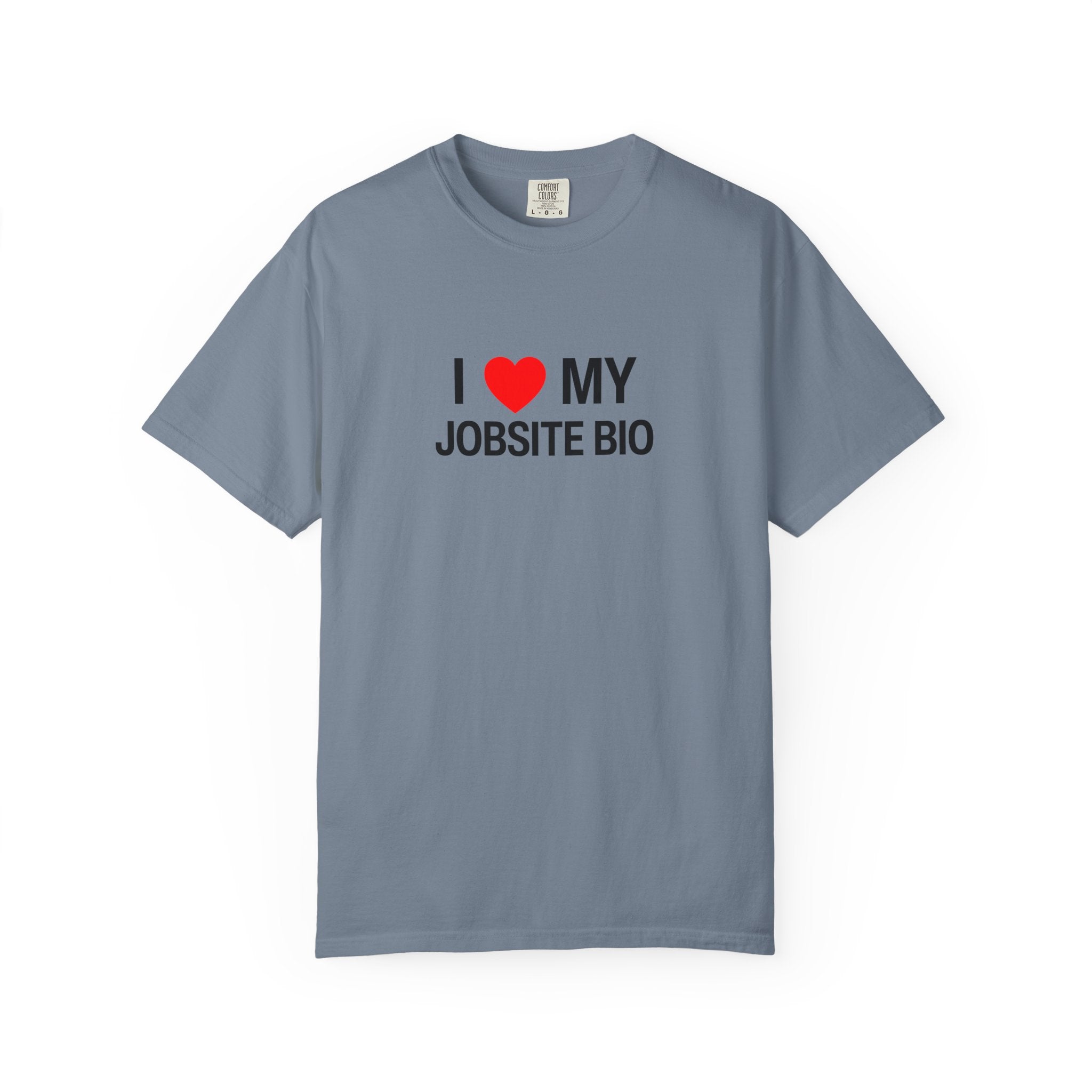 I Heart My Jobsite Bio Unisex Garment-Dyed T-shirt