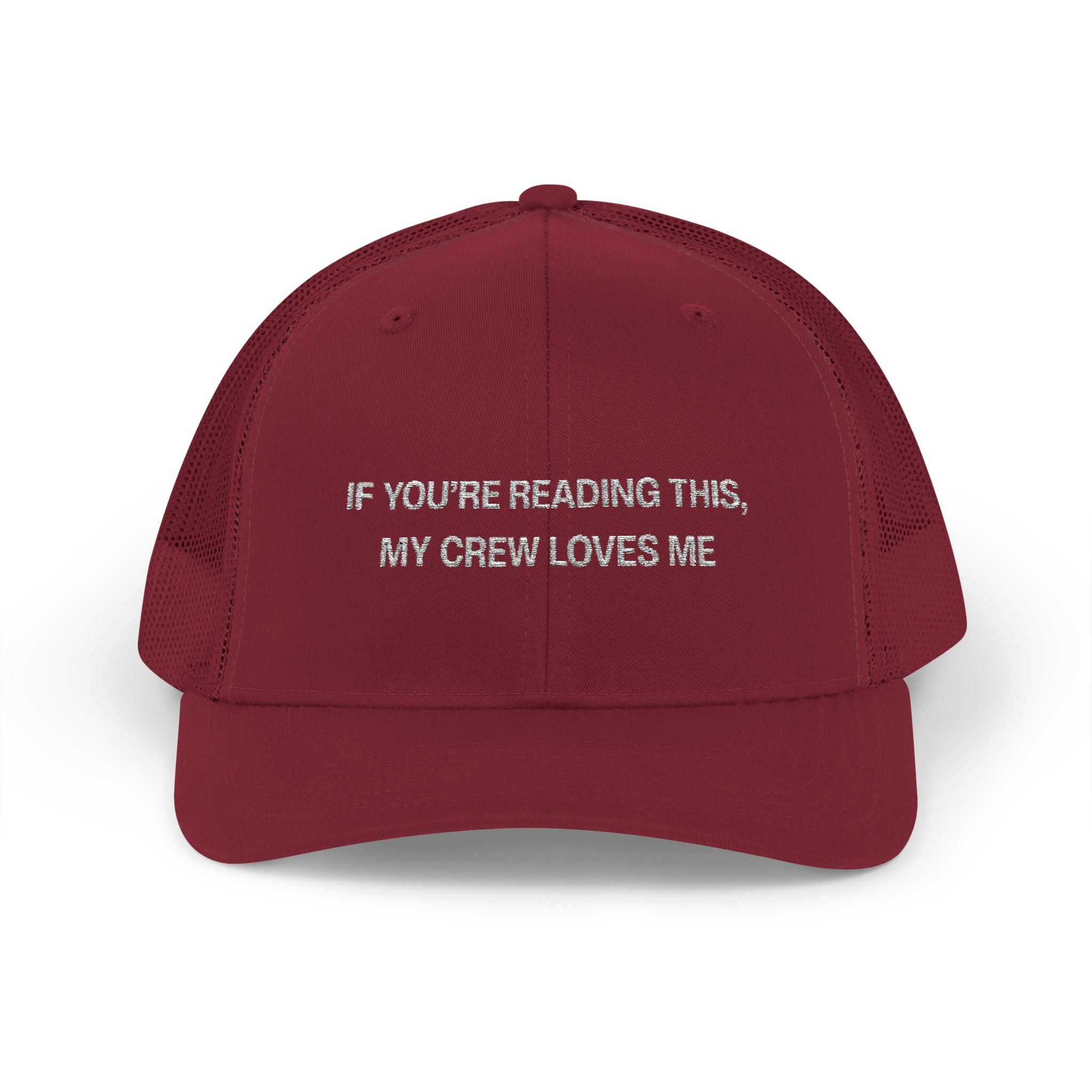 If You're Reading This My Crew Loves Me Snapback Trucker Cap