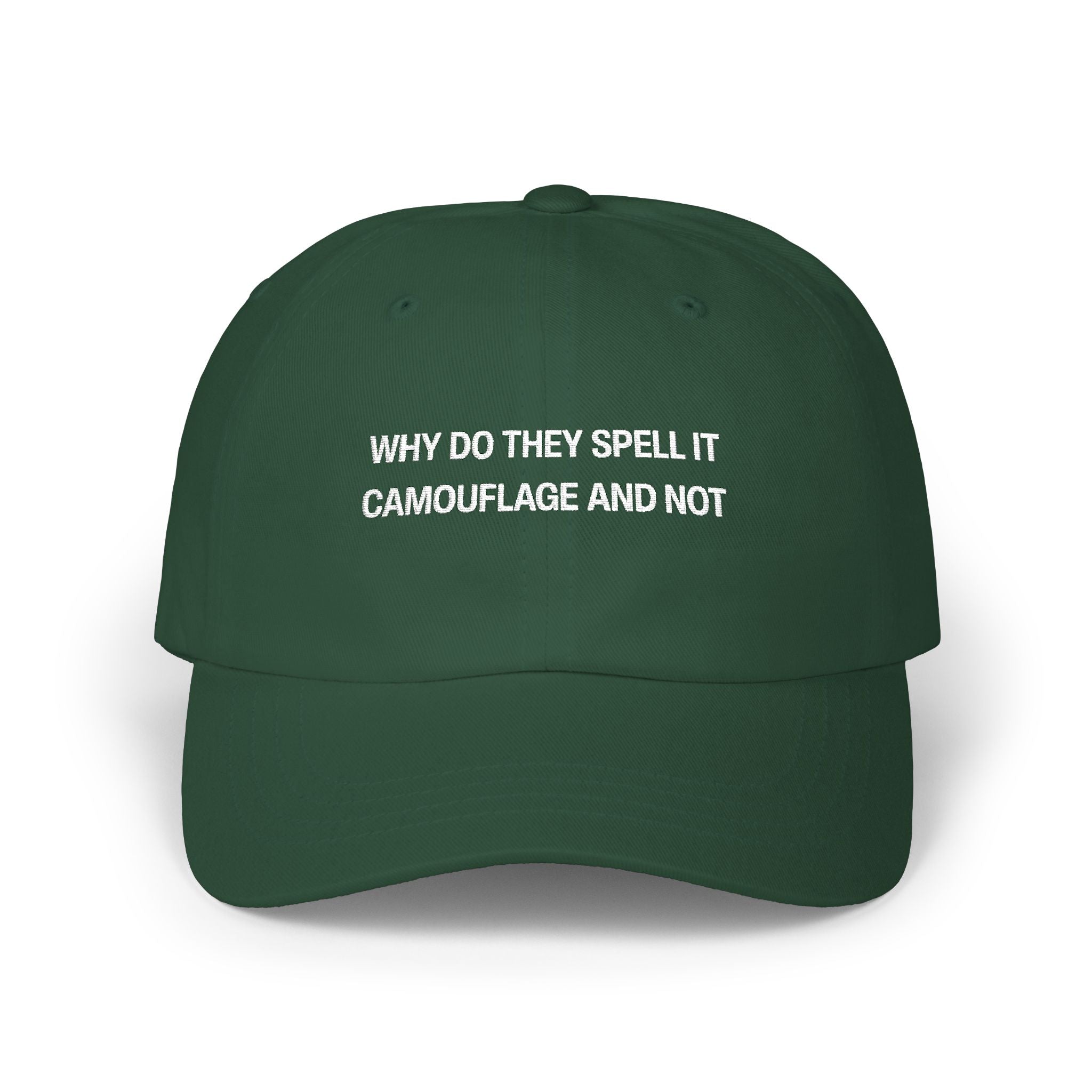Why Do They Spell it Camouflage and Not Classic Dad Cap