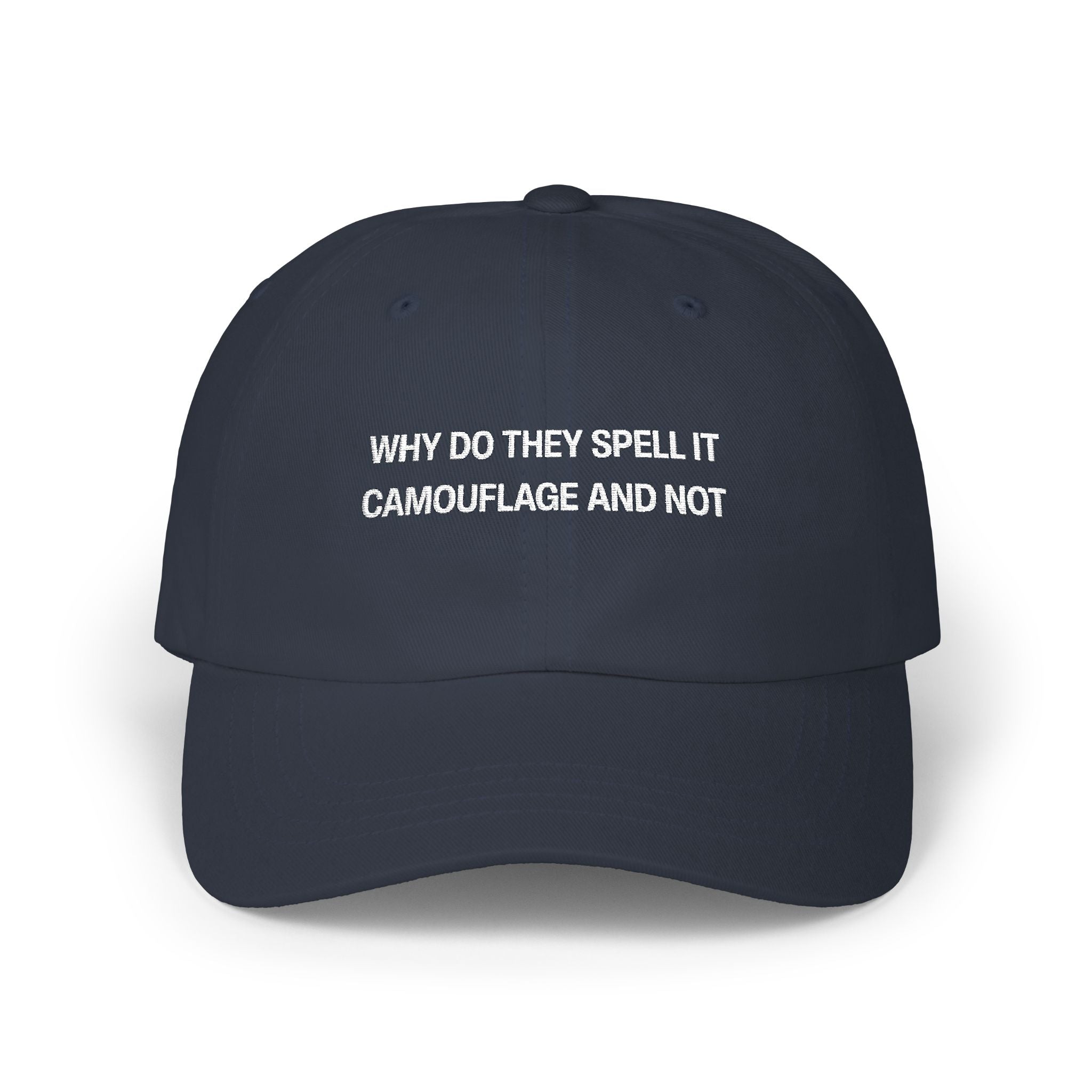 Why Do They Spell it Camouflage and Not Classic Dad Cap