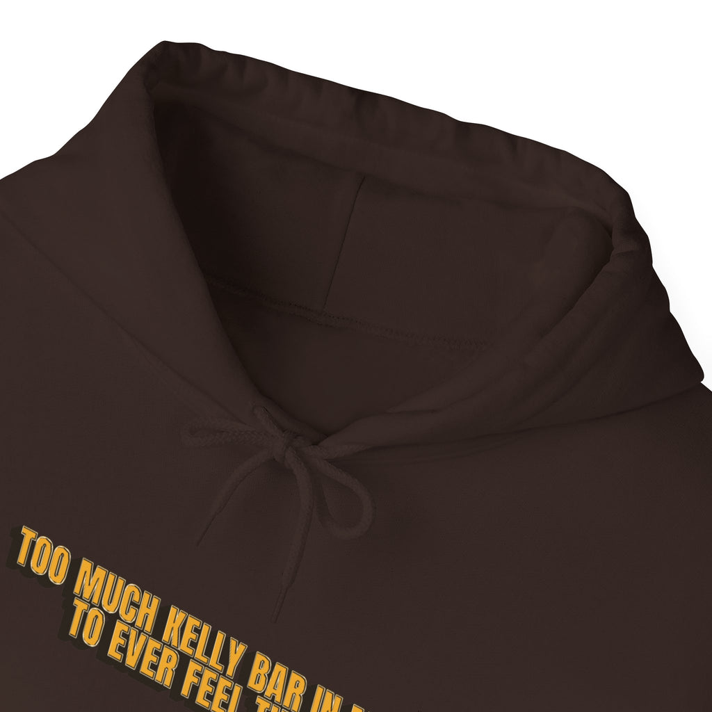 Too Much Kelly Bar in my Day to Ever Feel This Way Unisex Heavy Blend™ Hooded Sweatshirt