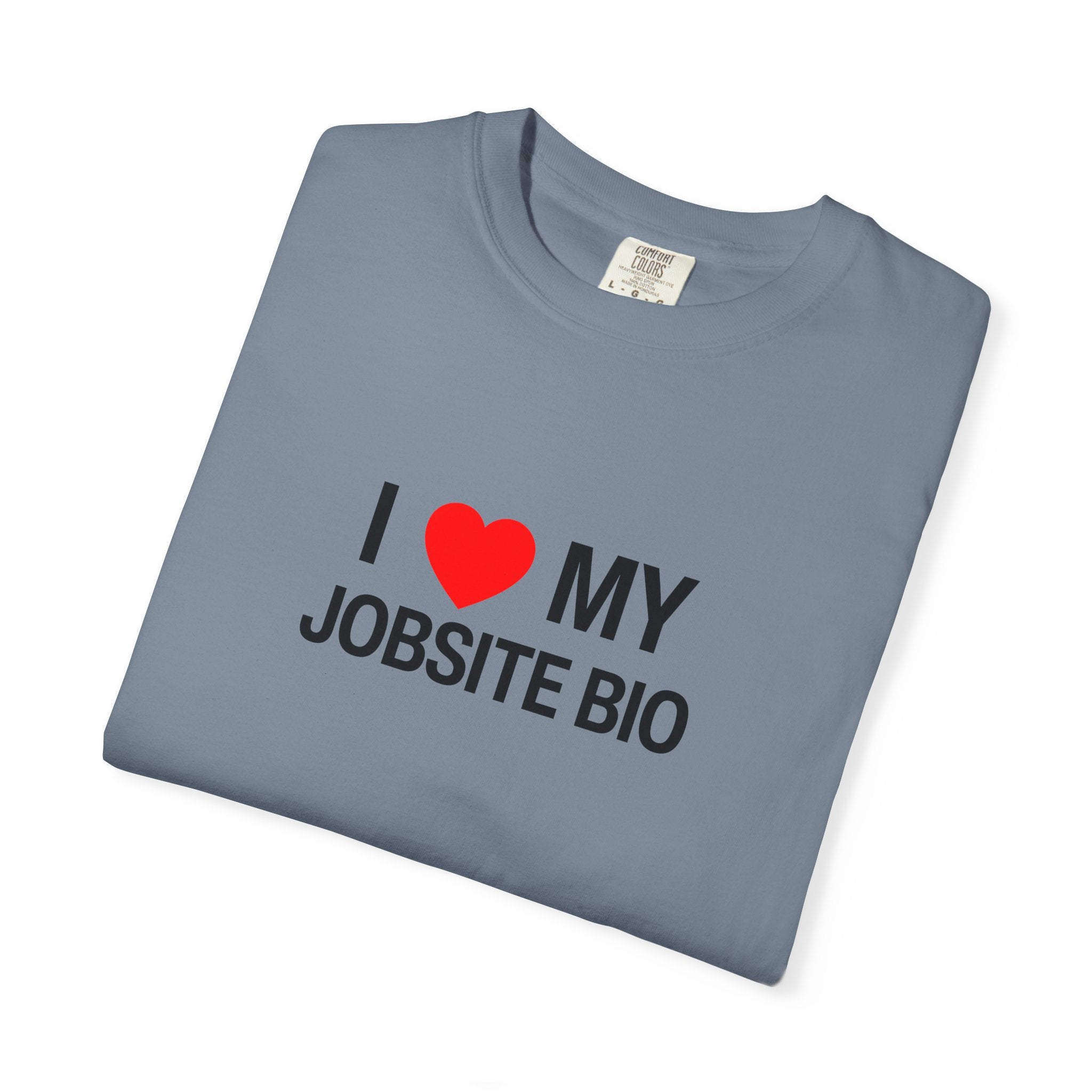 I Heart My Jobsite Bio Unisex Garment-Dyed T-shirt