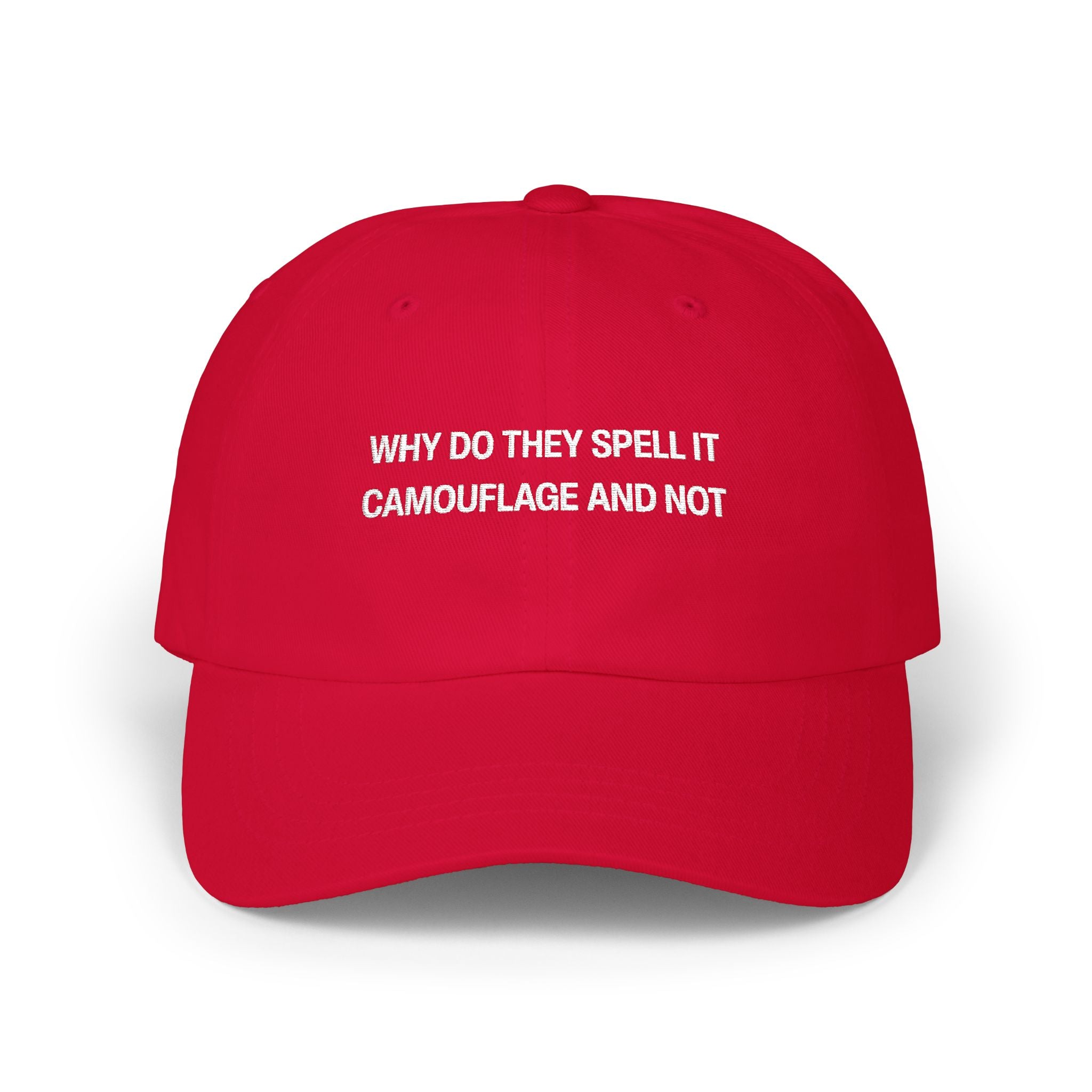 Why Do They Spell it Camouflage and Not Classic Dad Cap