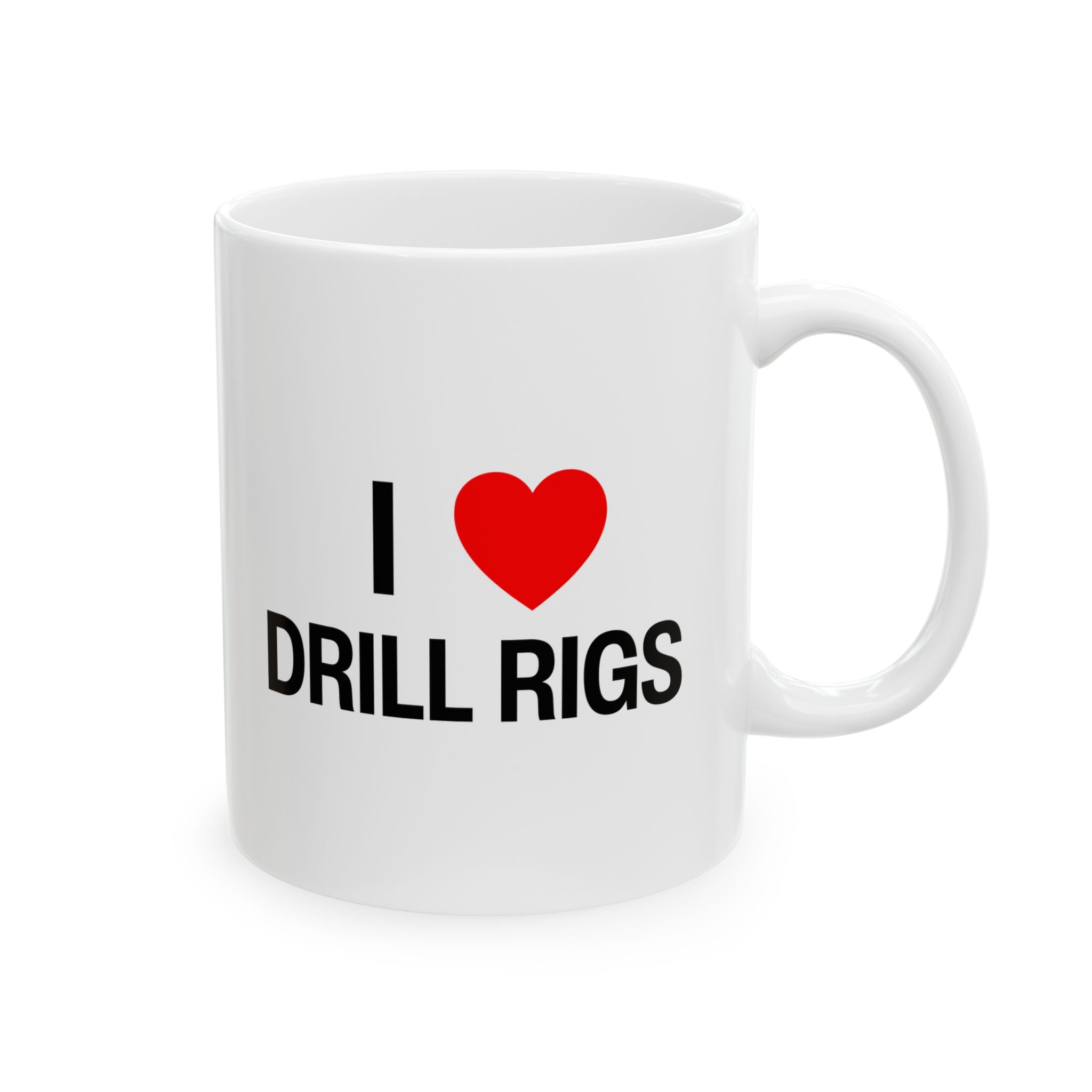 I Heart Drill Rigs Ceramic Mug, (11oz, 15oz)