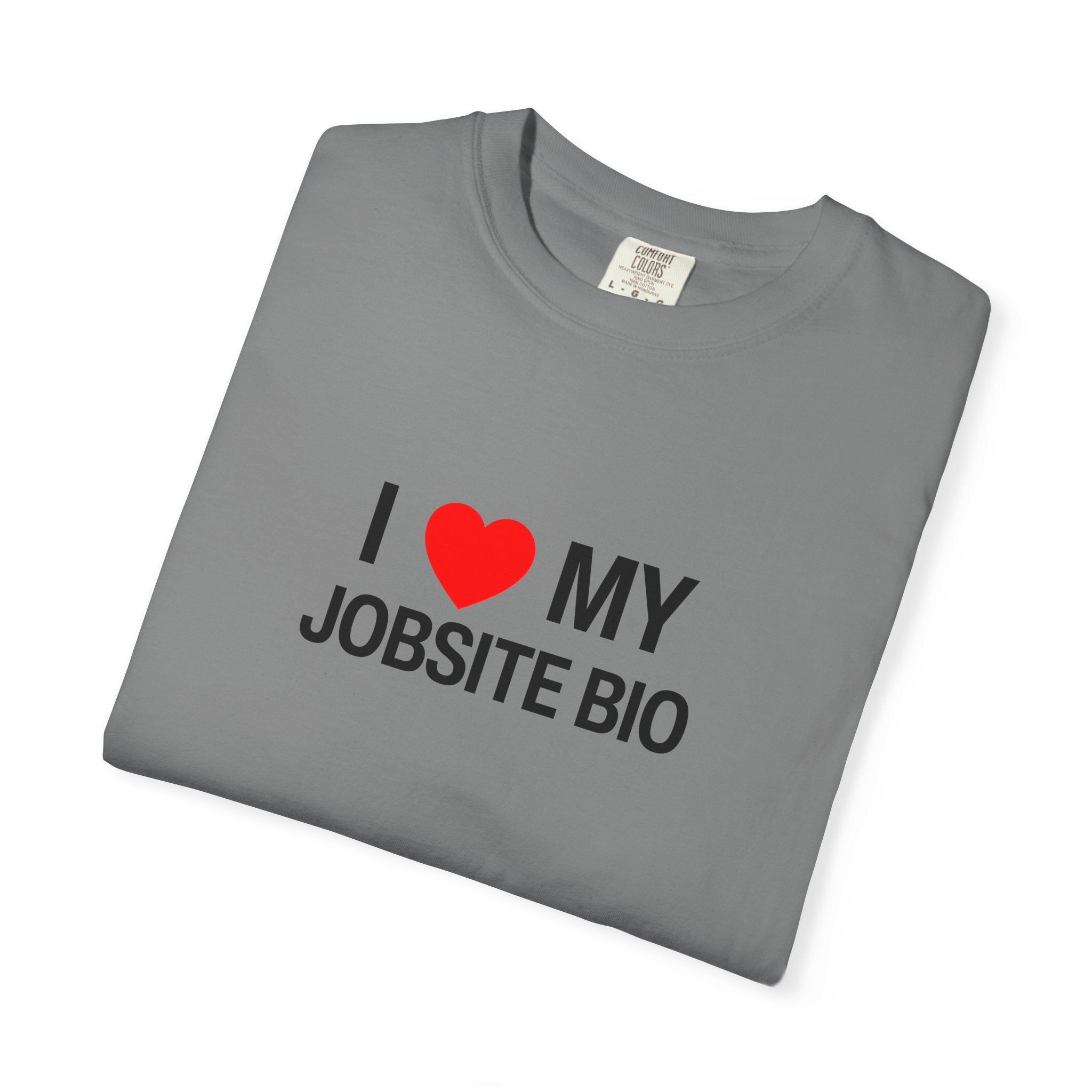 I Heart My Jobsite Bio Unisex Garment-Dyed T-shirt