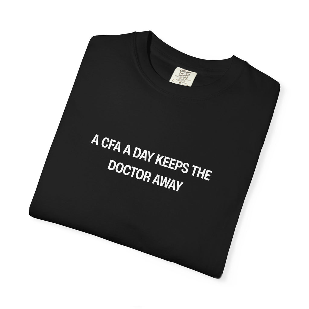 A CFA A Day Keeps the Doctor Away Unisex Garment-Dyed T-shirt