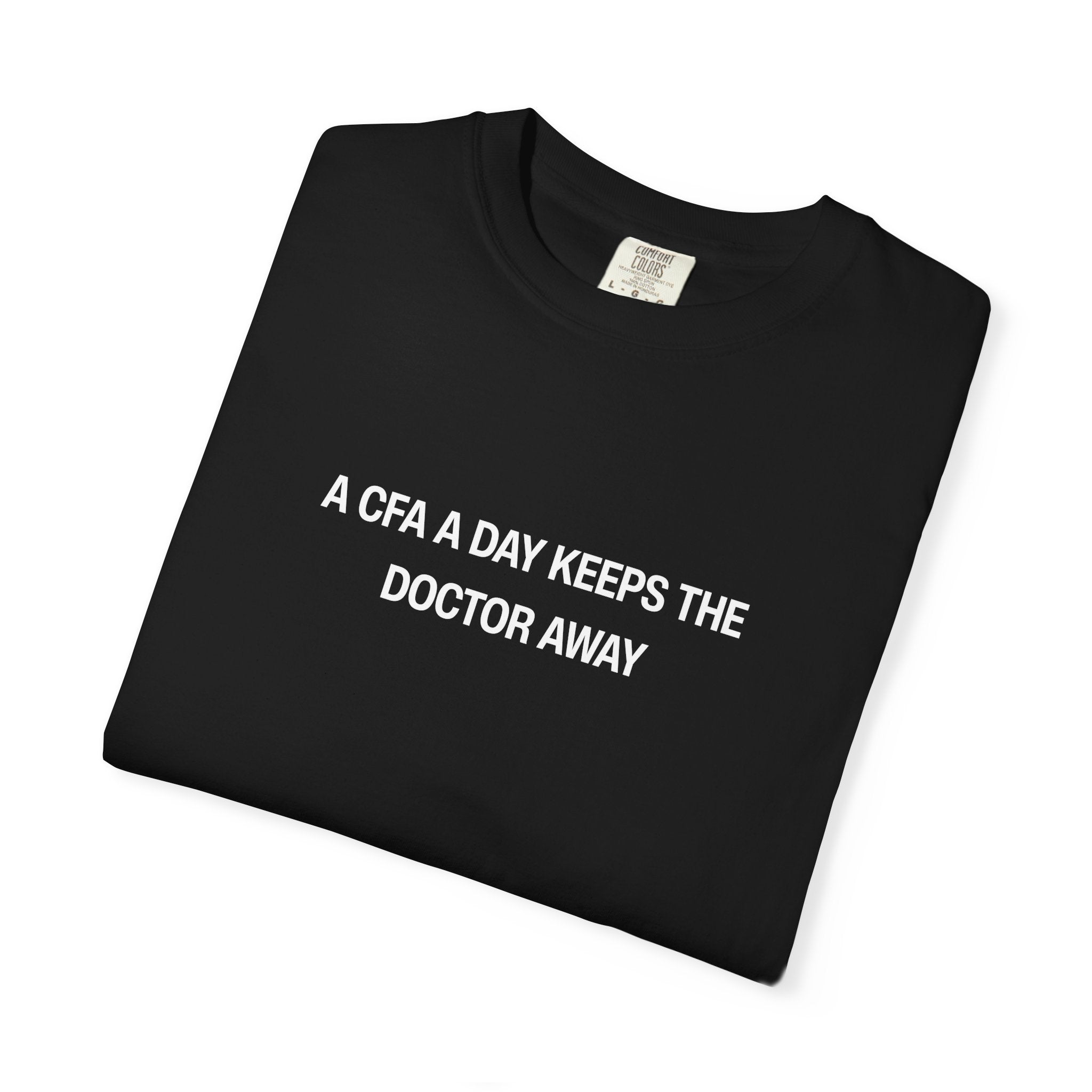 A CFA A Day Keeps the Doctor Away Unisex Garment-Dyed T-shirt