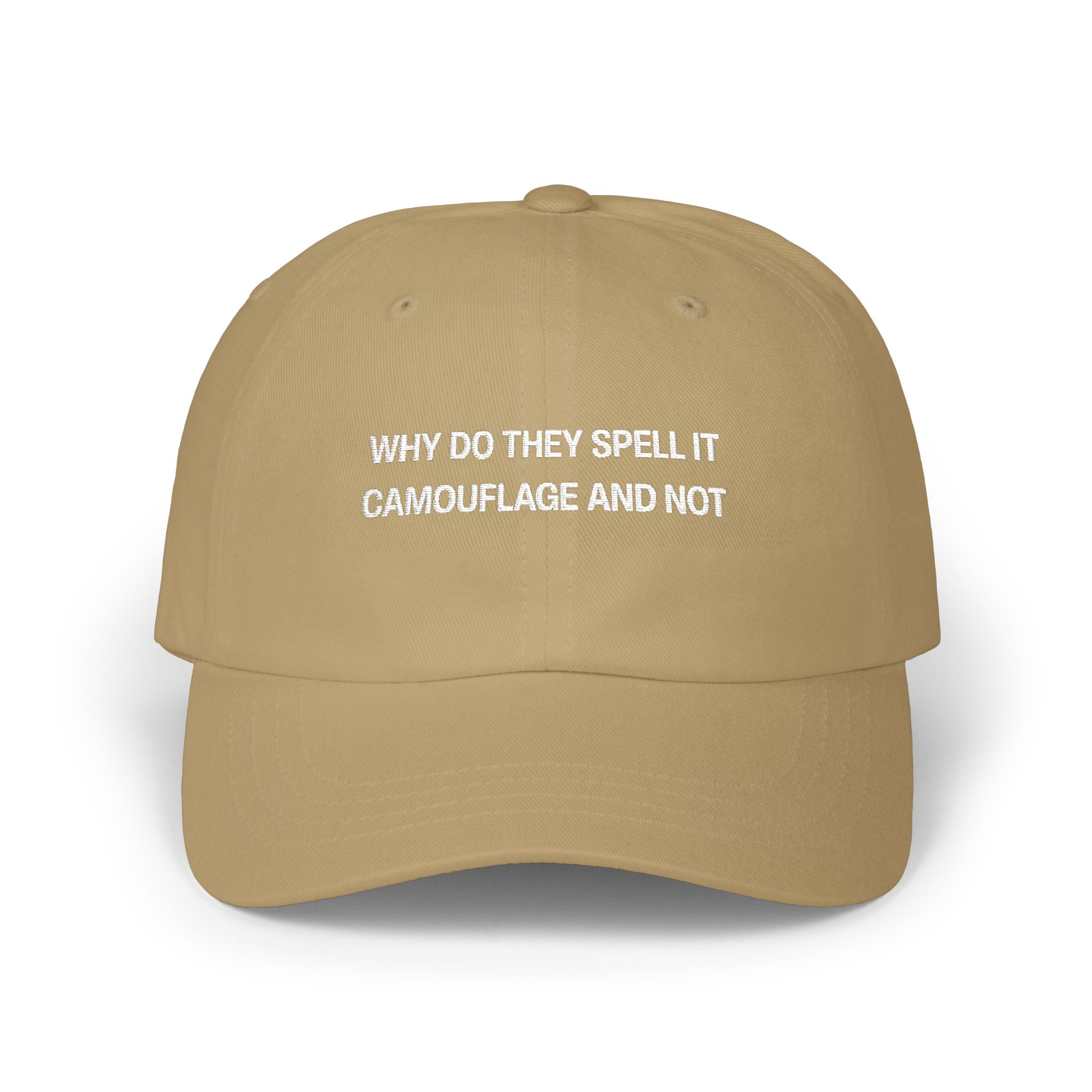 Why Do They Spell it Camouflage and Not Classic Dad Cap